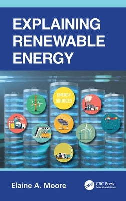 Explaining Renewable Energy Paperback CRC Press