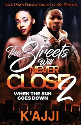 The Streets Will Never Close 2 Paperback Lock Down Publications