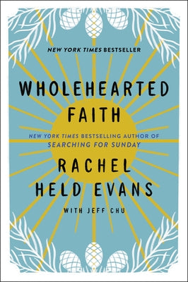 Wholehearted Faith by Evans, Rachel Held