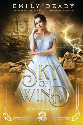 Sky of Wind: An East of the Sun West of the Moon Romance Paperback Emily Deady