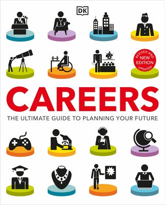 Careers: The Ultimate Guide to Planning Your Future by Dk