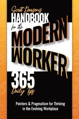 Handbook for the Modern Worker (365 Daily Tips) Knight Rose Press