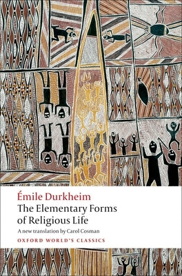 The Elementary Forms of Religious Life Paperback Oxford University Press, USA