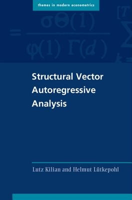 Structural Vector Autoregressive Analysis by Kilian, Lutz