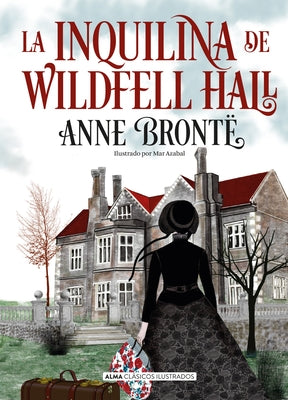 La Inquilina de Wildfell Hall by Brontë, Anne