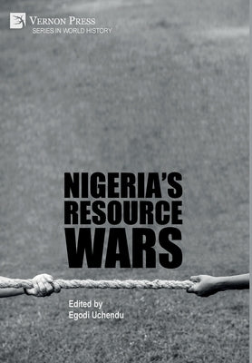 Nigeria's Resource Wars by Uchendu, Egodi