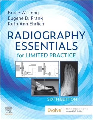 Radiography Essentials for Limited Practice by Long, Bruce W.