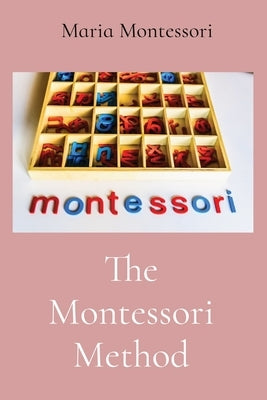 The Montessori Method Paperback Z & L Barnes Publishing