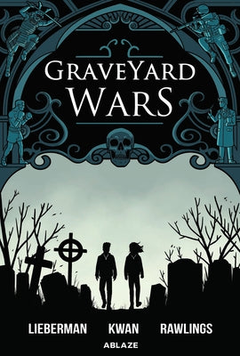 Graveyard Wars Vol 1 by Lieberman, A. J.
