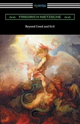 Beyond Good and Evil by Nietzsche, Friedrich