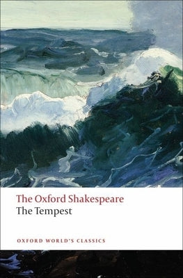 The Tempest: The Oxford Shakespeare the Tempest by Shakespeare, William