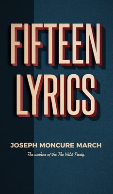 Fifteen Lyrics by March, Joseph Moncure