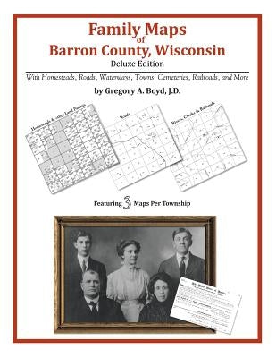 Family Maps of Barron County, Wisconsin by Boyd J. D., Gregory a.