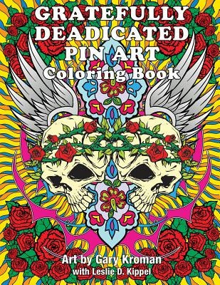 Gratefully Deadicated Pin Art: Coloring Book by Kroman, Gary