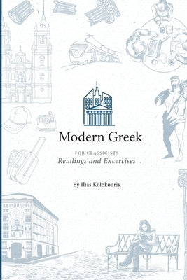 Modern Greek for Classicists Paideia Institute for Humanistic Study, Inc.