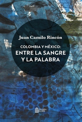 Colombia y México by Rincón, Juan Camilo