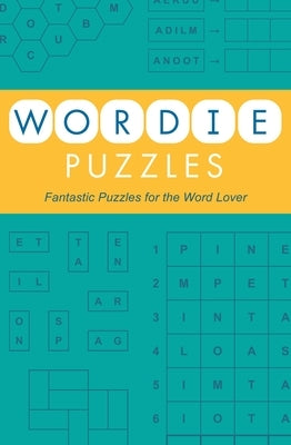Wordie Puzzles: Fantastic Puzzles for the Word Lover Paperback Sirius Entertainment