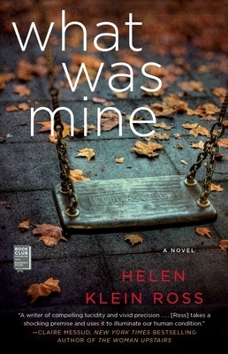 What Was Mine: A Book Club Recommendation! Gallery Books