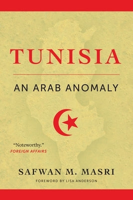Tunisia: An Arab Anomaly Paperback Columbia University Press