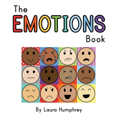 The EMOTIONS Book: A book about feelings for young children Paperback Independently Published