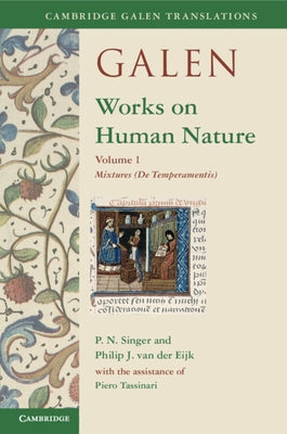 Galen: Works on Human Nature: Volume 1, Mixtures (de Temperamentis) Paperback Cambridge University Press