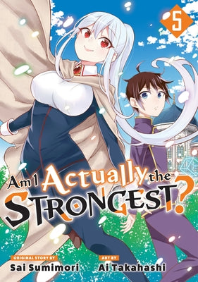 Am I Actually the Strongest? 5 (Manga) by Takahashi, Ai