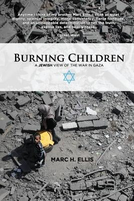 Burning Children - A Jewish View of the War in Gaza Paperback Foundation University Press USA