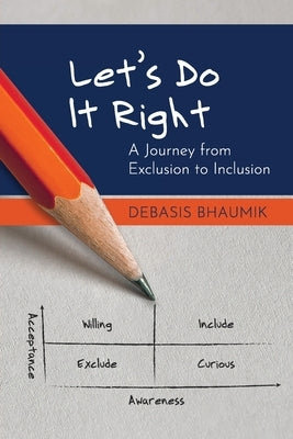 Let's Do It Right: A Journey from Exclusion to Inclusion Paperback Clearintel, Ltd.