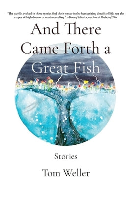 And There Came Forth a Great Fish: Stories Gateway Literary Press