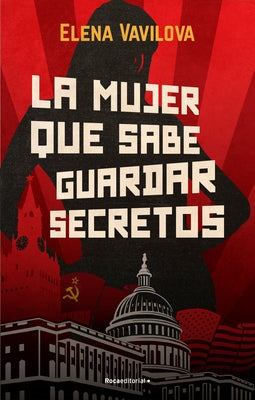 La Mujer Que Sabe Guardar Secretos / The Woman Who Knows How to Keep Secrets by Vavilova, Elena