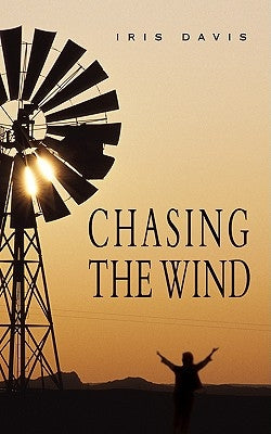 Chasing the Wind by Davis, Iris