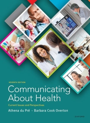 Communicating about Health: Current Issues and Perspectives Paperback Oxford University Press, USA