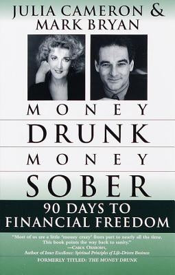 Money Drunk/Money Sober: 90 Days to Financial Freedom by Bryan, Mark