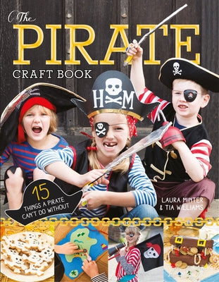 The Pirate Craft Book by Minter, Laura