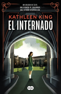 El Internado / The Boarding School by King, Kathleen