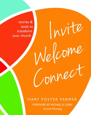 Paperback book titled "Invite Welcome Connect: Stories & Tools to Transform Your Church" by Forward Movement Publications.