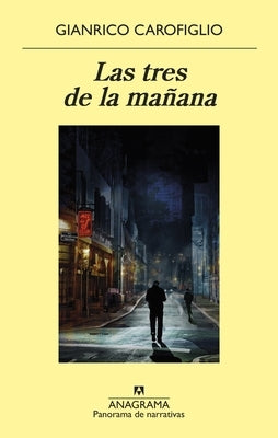 Las Tres de la Manana by Carofiglio, Gianrico