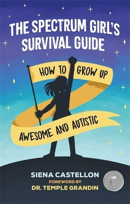 Paperback of The Spectrum Girl's Survival Guide by Jessica Kingsley Publishers featuring colorful cover design about growing up autistic.