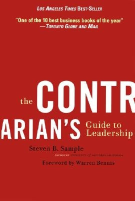 The Contrarian's Guide to Leadership by Sample, Steven B.