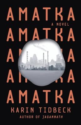 Amatka by Tidbeck, Karin