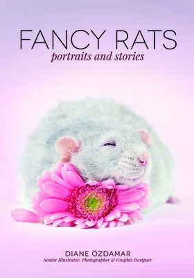 Fancy Rats: Portraits and Stories by Özdamar, Diane