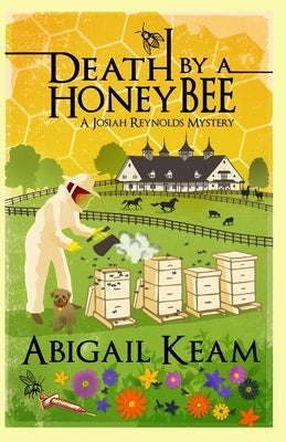 Death By A HoneyBee: A Josiah Reynolds Mystery 1 Paperback Worker Bee Press