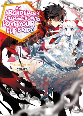 An Archdemon's Dilemma: How to Love Your Elf Bride: Volume 1 by Teshima, Fuminori
