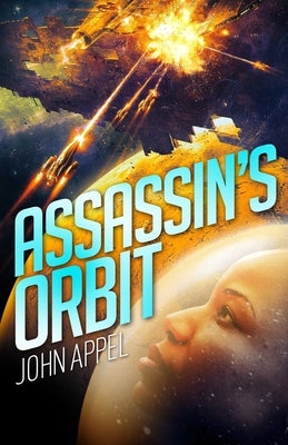 Assassin's Orbit by Appel, John