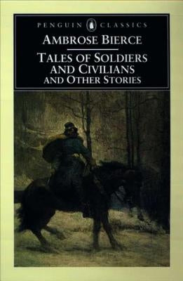 Tales of Soldiers and Civilians: And Other Stories Paperback Penguin Group