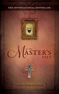 At the Master's Feet by Singh, Sadhu Sundar