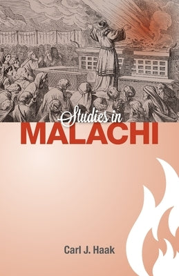 Studies in Malachi by Haak, Carl J.