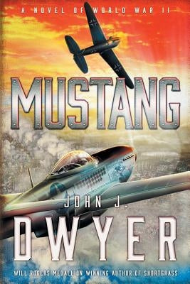 Mustang: A Novel of World War II Paperback Tiree Press