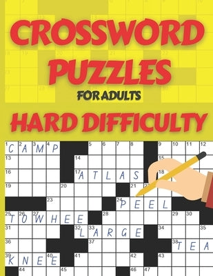 Crossword Puzzle Book for Adults Hard Difficulty: Challenge Your Brain with this LARGE-PRINT, Hard-Level Puzzles to Entertain Your Brain AND CHALLENGE Paperback Independently Published
