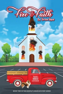 Fire and Faith: Book Two of the Hoople's Haven Mysteries Paperback R. R. Bowker